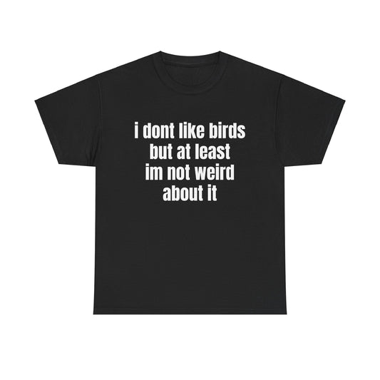 Regular Bird Hate T-Shirt